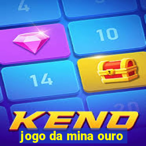 jogo da mina ouro